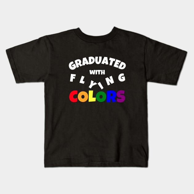 Graduated with Flying Colors | LGBT Graduation Gift | Gay Grad Present | Pride Shirt Kids T-Shirt by Merch4Days